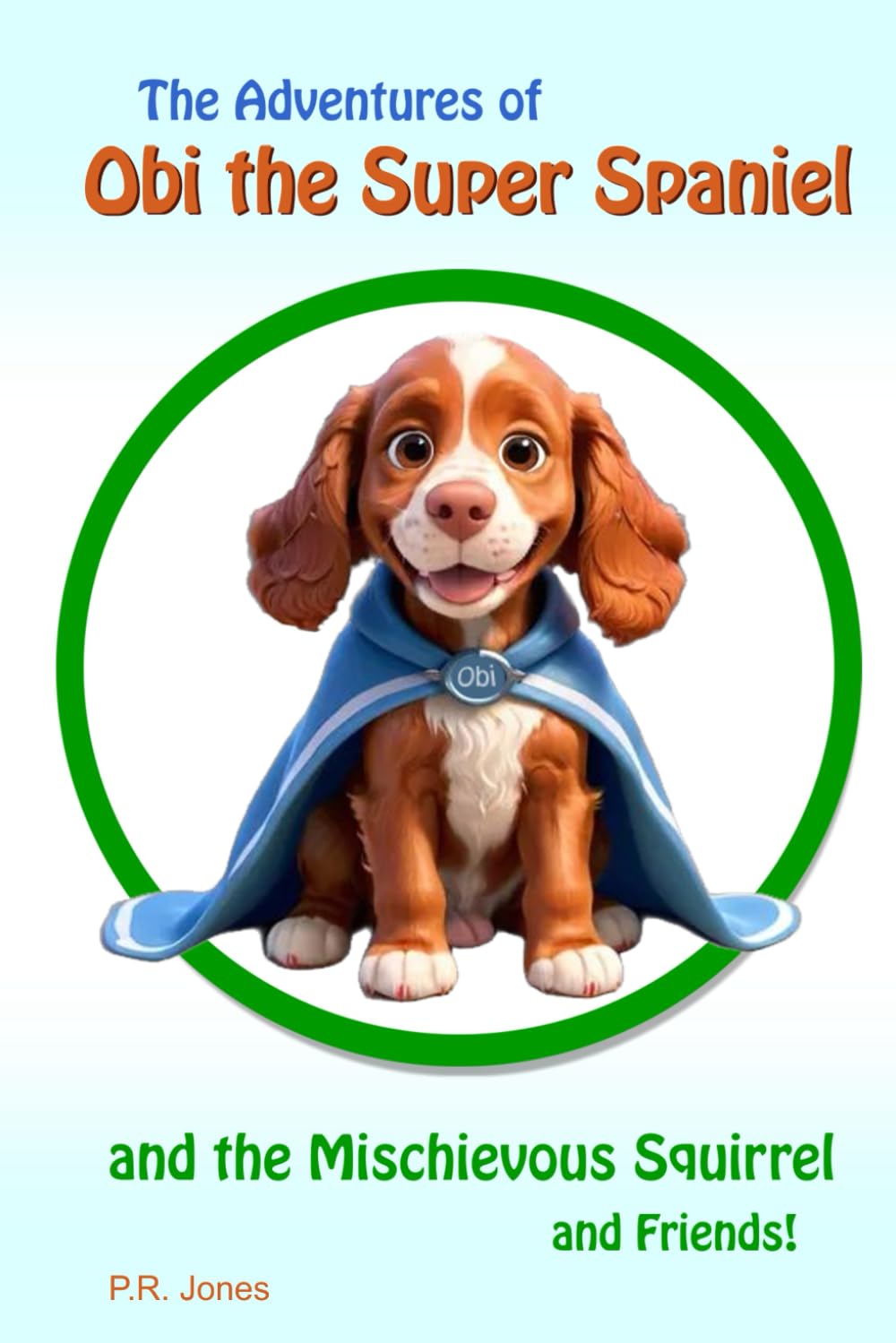 Obi the Super Spaniel book cover - children's picture book by PR Jones